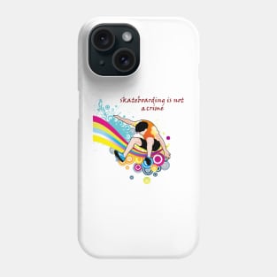 skateboarding is not a crime Phone Case