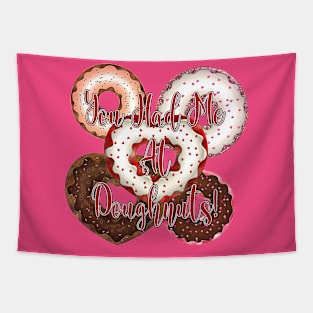 You Had Me At Doughnuts - Valentine's Day Tapestry