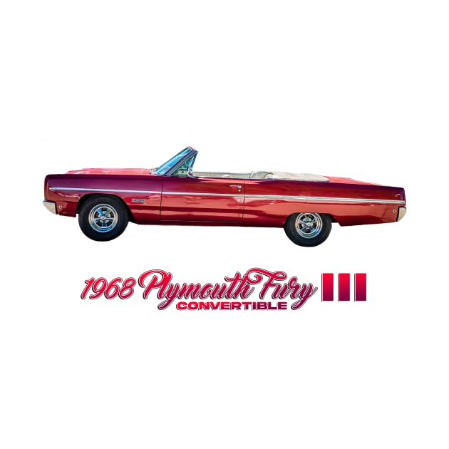 1968 Plymouth Fury III Convertible by Gestalt Imagery