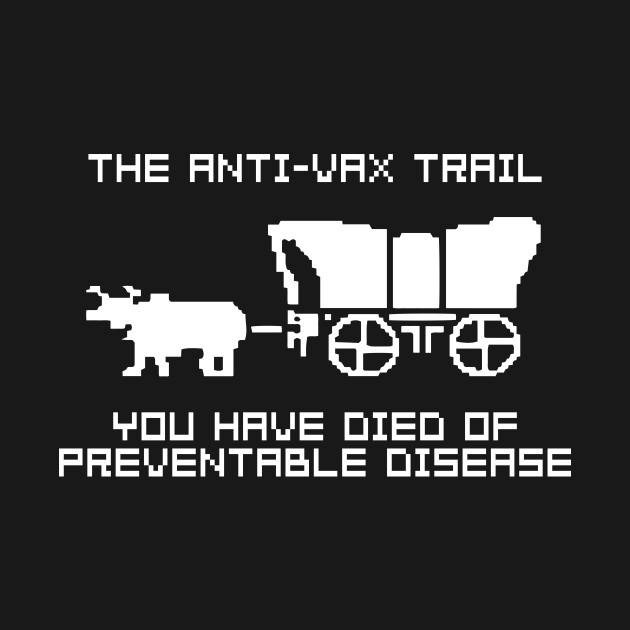 Discover The Anti Vax Trail - Pro Vaccine - T-Shirt