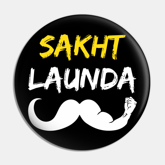 Sakht Launda - The logical single Indian man desi Hindi - Hindi - Pin | TeePublic Sakht Launda - The logical single Indian man desi Hindi - Hindi - Pin | TeePublic