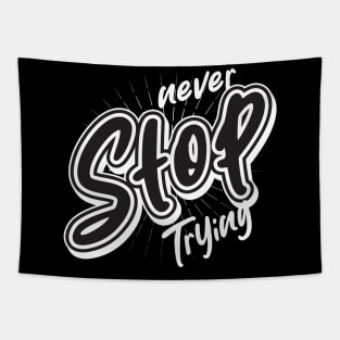 Never Stop Trying Tapestry