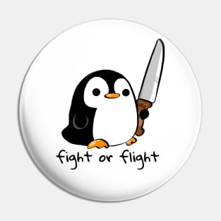 fight or flight - Fearless Penguin Pin