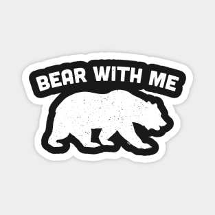 Bear with me (white) Magnet