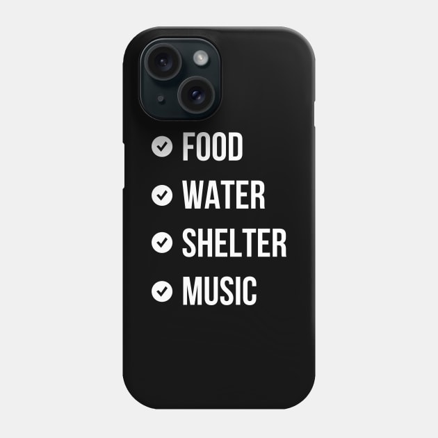 Food Water Shelter Music Phone Case by CHADDINGTONS