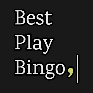 Best Play Bingo T-Shirt