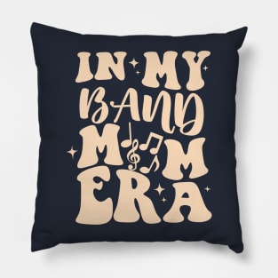 In my Band Mom Era Pillow