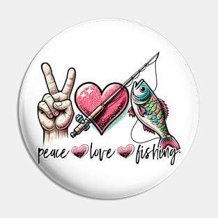 Peace Love Fishing Funny Quote Hilarious Sayings Humor Gift Pin