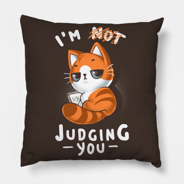 Judging you? Cat - Funny Sarcastic Kitty - Ironic Quote Pillow by BlancaVidal