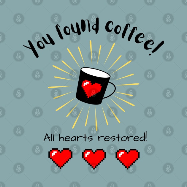 You Found Coffee by Bizzie Creations