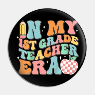 In My First Grade Era Back To School 1st Grade Teacher Team Pin