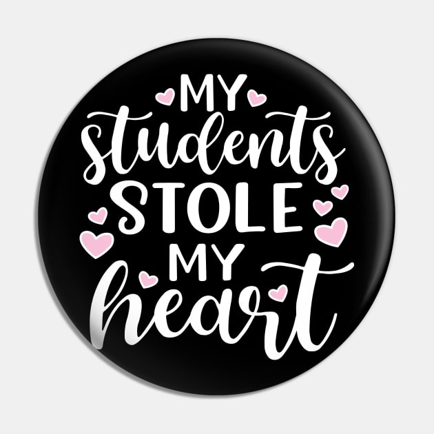 My Students Stole My Heart Valentines Day Cute Funny Pin by GlimmerDesigns