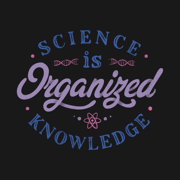 Science Is Organized Knowledge by Tobe Fonseca by Tobe_Fonseca