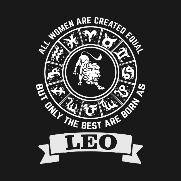 Only The Best Women Are Born As Leo by CB Creative Images