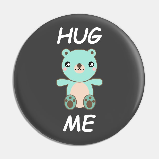 Hug Me Bear boy Pin by Dreamshirt