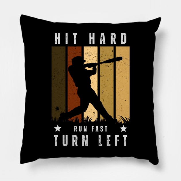 Hit Hard, Run Fast, Turn Left Pillow by Rabeldesama