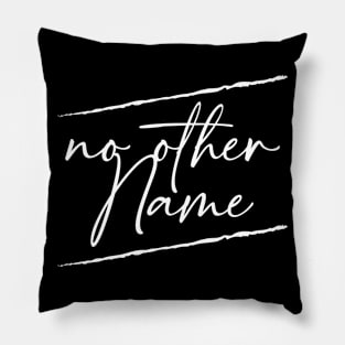 No Other Name Pillow