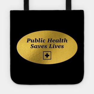 Public Health Saves Lives - Healthcare Tote