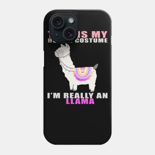 this is my human costume i'm really a llama funny gift idea Phone Case