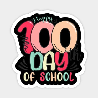 Happy 100Th Day Of School 100 Days Of School Teacher Kids Magnet