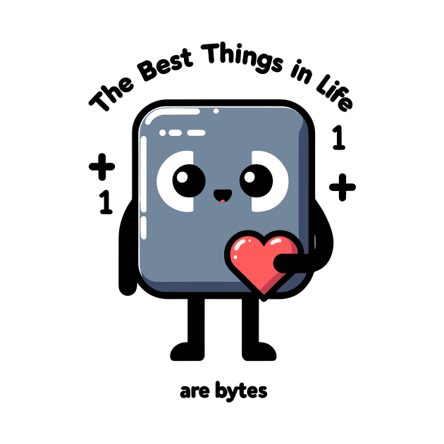 The Best Things in Life Are Bytes by Francois Ringuette