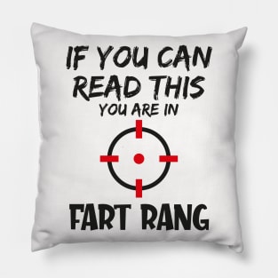 If you can read this you are in fart rang Pillow