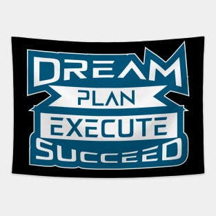 Dream Plan Execute Succeed Motivational And Inspirational Quotes Tapestry