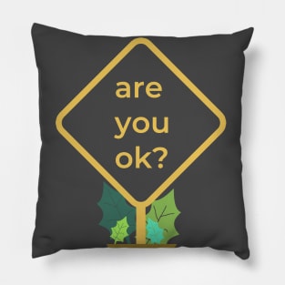 are you ok? Pillow