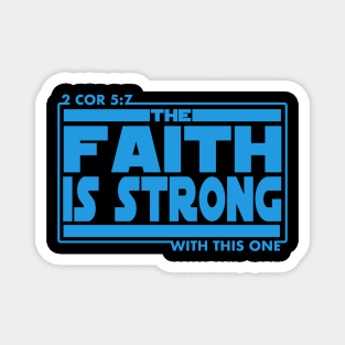 The Faith Is Strong With This One Bible Verse Christian Magnet