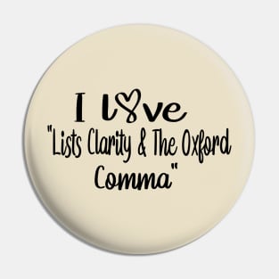 I Love Lists Clarity And The Oxford Comma Pin