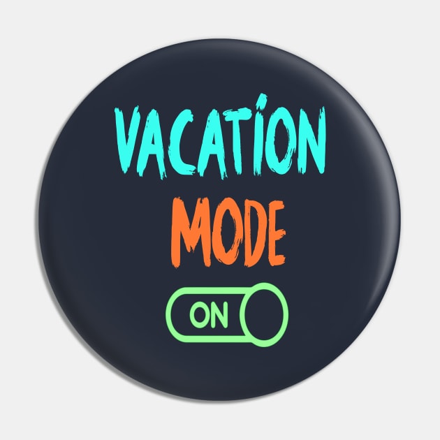 Vacation Mode On - Summer Chilling - Beach Vibes Pin by Elitawesome