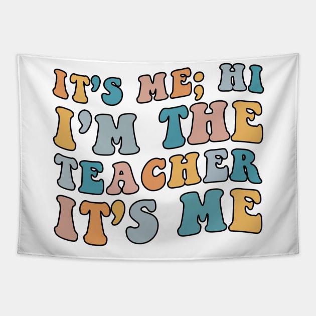 It's Me Hi I'm The Teacher Shirts Women Funny Teacher Life Tshirt Casual Teachers Appreciation Gift Tapestry by DesignergiftsCie