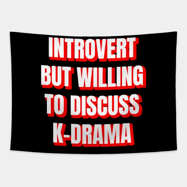 Introvert But Willing To Discuss K-Drama Tapestry by LunaMay