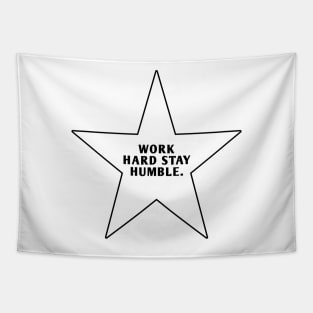 Work Hard Stay Humble With Star Tapestry