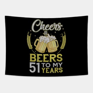 Cheers And Beers To My 51 Years Old 51st Birthday Gift Tapestry