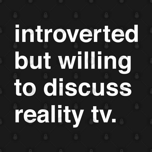 Introverted But Willing to Discuss TV by machmigo