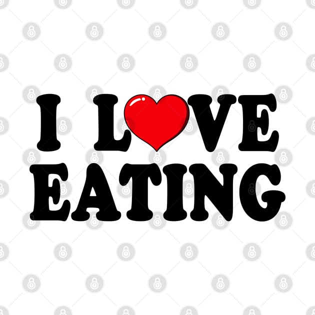 I Love Eating Typography Design by jeric020290