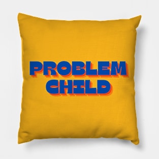 Problem Child Pillow