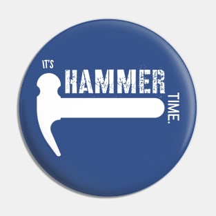 It’s hammer time Pin