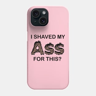 Shaved For This Phone Case