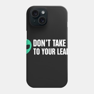 Don't Take Me To Your Leader | Alien UFO Phone Case