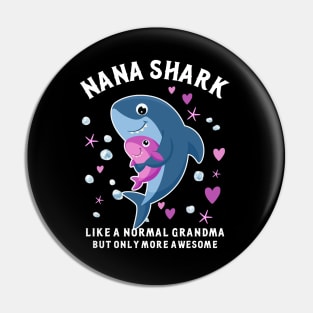 Nana Shark Awesome Grandmother, Funny Grandma Mother's day Pin