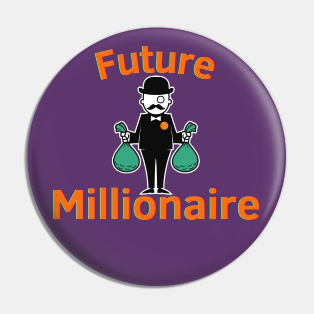 Future Millionaire Pin by Statement-Designs