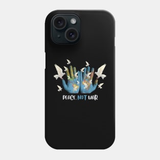 Peace, not war! Phone Case