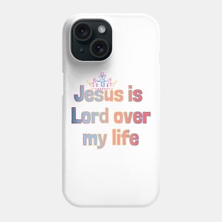 Jesus is the lord of my life design Phone Case