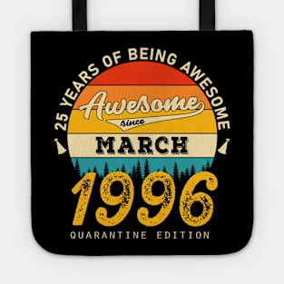 25th Birthday Awesome Since March 1996 Tote