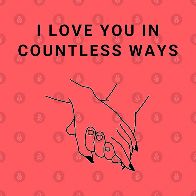 I Love You In Countless Ways by Gamers World Store