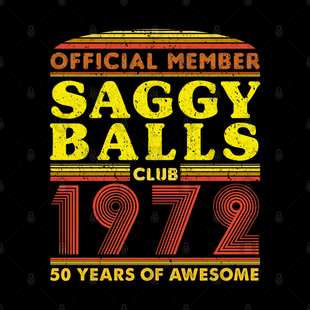 Official Member Saggy Balls Club 50 Years Of Awesome Saggy Balls Gag