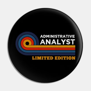 Funny Vintage Administrative Analyst Design Birthday Gift  Humor Pin