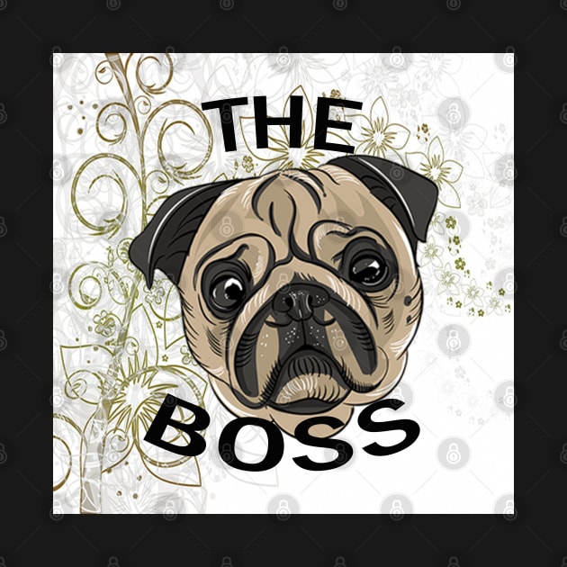 Pug Love Quote THE BOSS Floral Design Accessory Gifts by tamdevo1